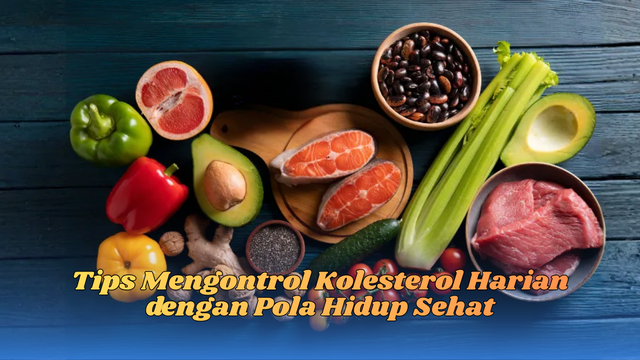 Tips mengontrol kolesterol harian